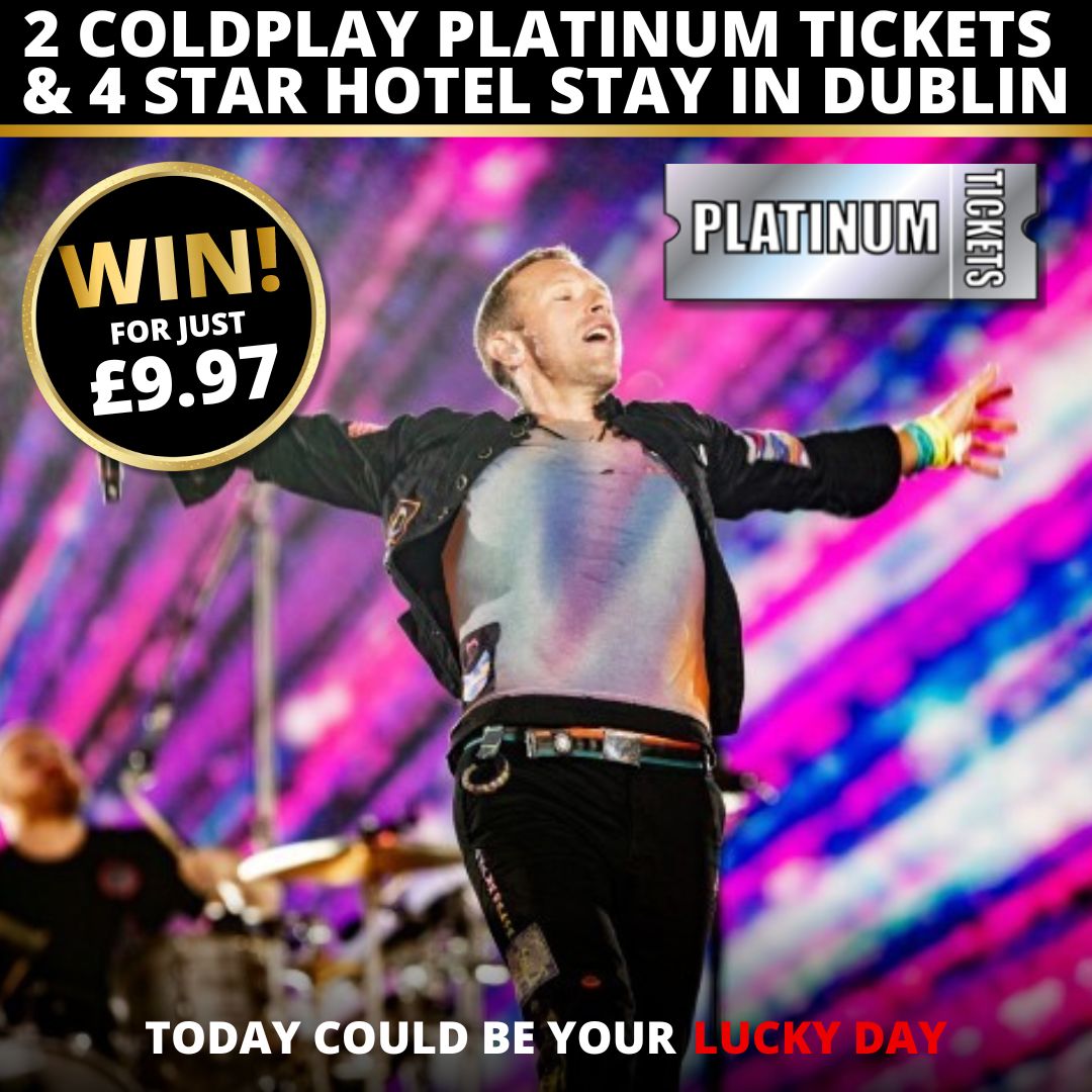 2 COLDPLAY PLATINUM TICKETS & 4 STAR HOTEL STAY IN DUBLIN 13 Lucky